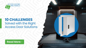 ​10 Challenges Solved with the Right Access Door Solutions