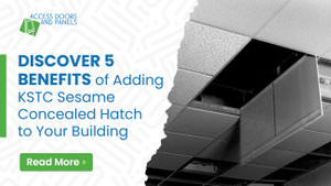 Discover 5 Benefits of Adding KSTC Sesame Concealed Hatch to Your Building