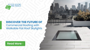 Discover the Future of Commercial Roofing with Walkable Flat Roof Skylights