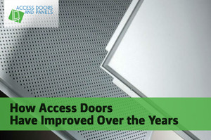How Access Doors Have Improved Over the Years