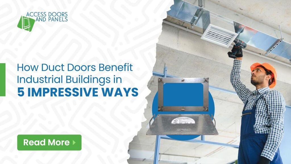 How Duct Doors Benefit Industrial Buildings in 5 Impressive Ways