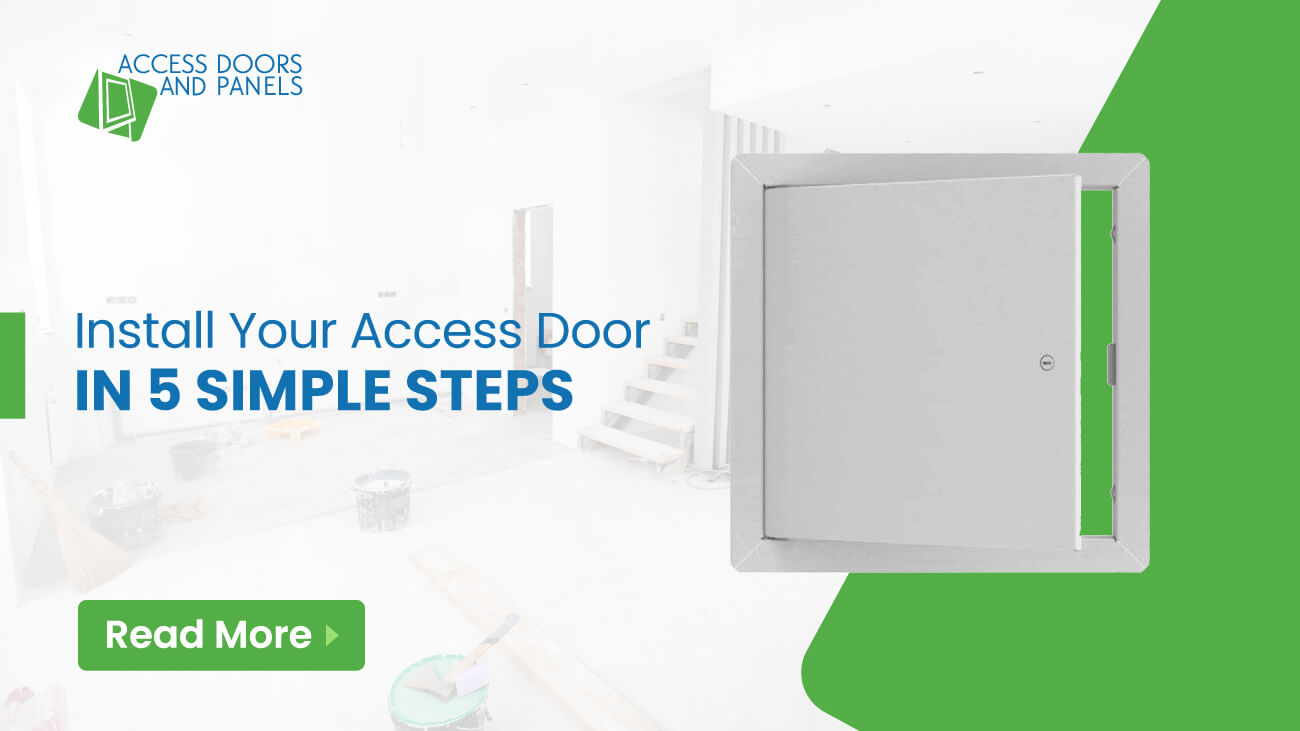 Install Your Access Door in 5 Simple Steps
