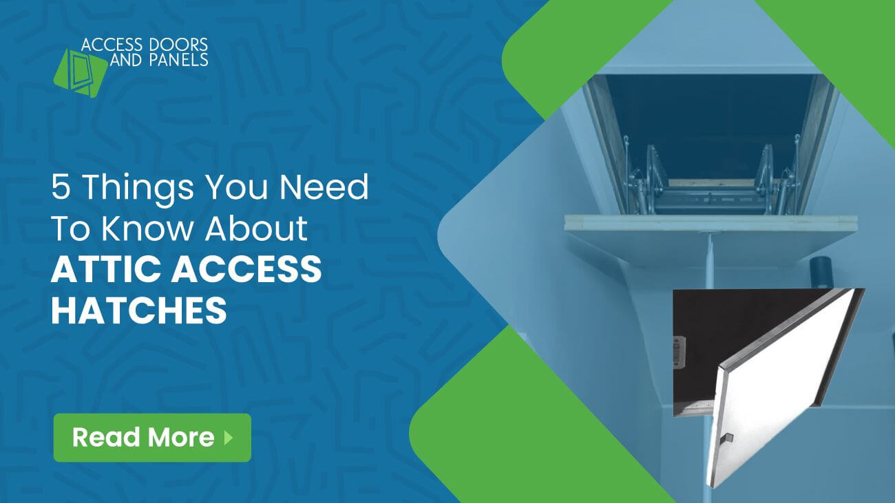 5 Things You Need to Know About Attic Access Hatches AccessDoorsAndPanels