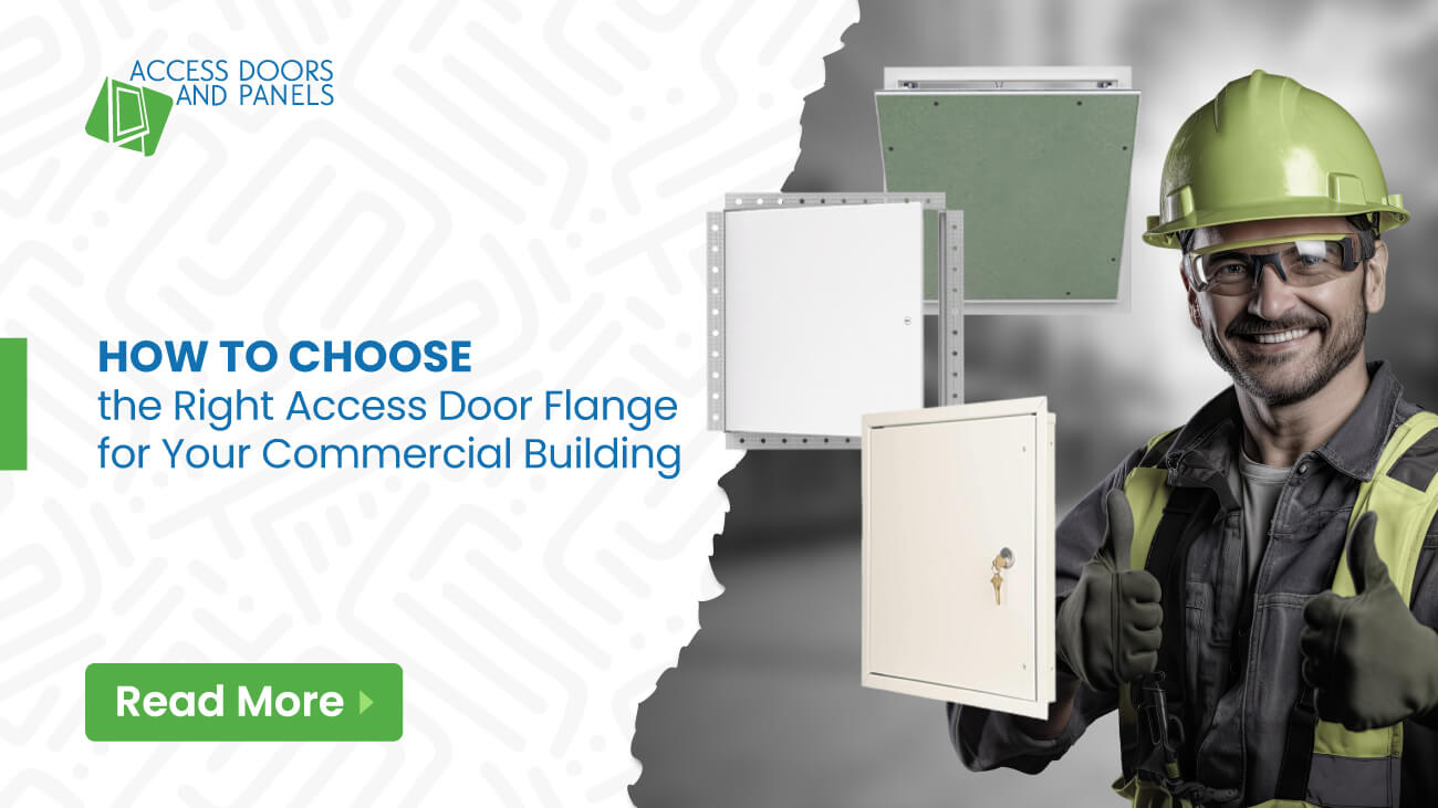 How to Choose the Right Access Door Flange for Your Commercial Project AccessDoorsAndPanels