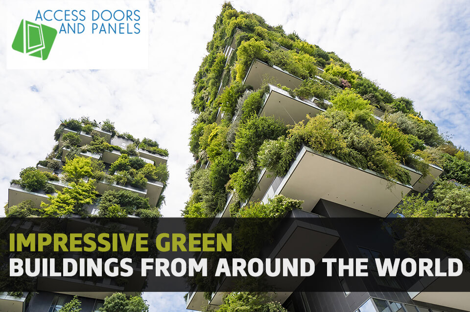 Impressive Green Buildings From Around The World - AccessDoorsAndPanels