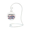 AMERICA'S 250TH ANNIVERSARY ORNAMENT - AM250RIBBON