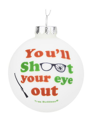 YOU'LL SHOOT YOUR EYE OUT - 9767