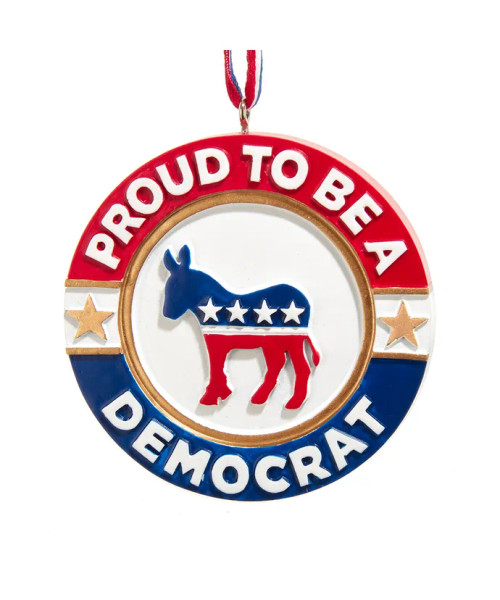 PROUD TO BE A DEMOCRAT POLITICAL ORNAMENT - A2343 PROUD TO BE A DEMOCRAT POLITICAL ORNAMENT - A2343
