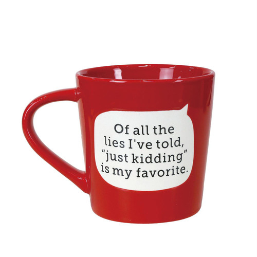 16OZ I'M KIDDING MUG - 6016786
