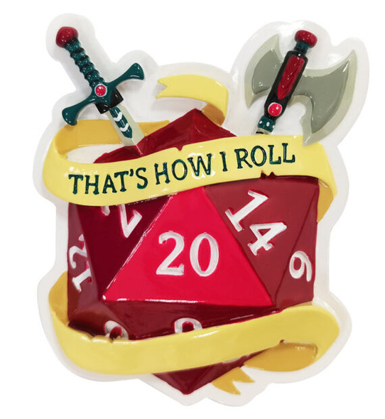THAT'S HOW I ROLL - RPG DICE ORNAMENT - OR2282