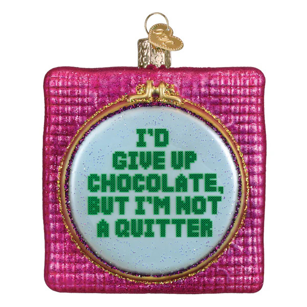 I'D GIVE UP CHOCOLATE... - 32835
