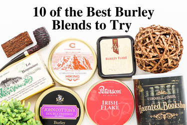 10 of the Best Burley Blends to Try