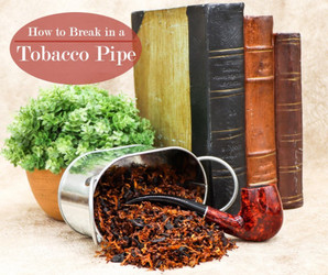 How to Break in a Tobacco Pipe