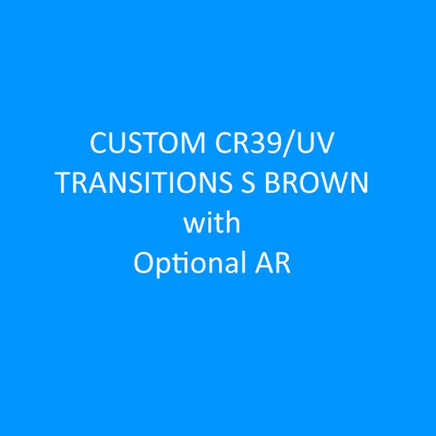 Custom Single Vision CR39 Transitions S Brown Lenses