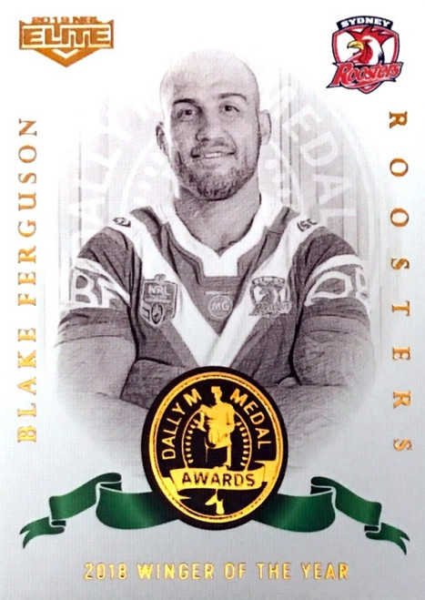 2019 NRL ELITE BLAKE FERGUSON SYDNEY ROOSTERS DALLY M 2018 WINGER OF THE YEAR CARD