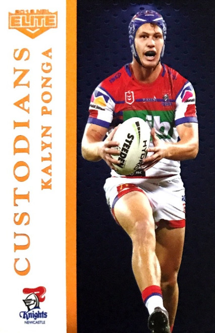 2019 NRL ELITE KALYN PONGA NEWCASTLE KNIGHTS CUSTODIANS CARD