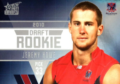 2011 Select AFL Infinity Rookie Card JEREMY HOWE Melbourne Demons