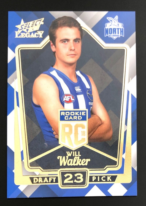 2018 AFL Select Legacy Rookie Card WILL WALKER North Melbourne Kangaroos