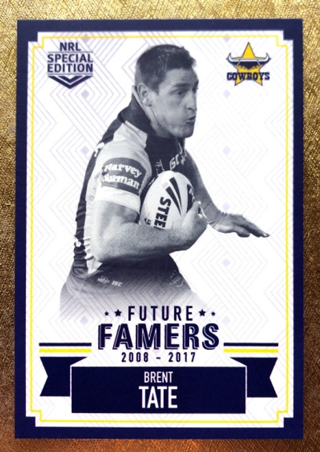 2018 NRL Special Edition BRENT TATE Nth Queensland Cowboys Future Famers Card FF18/32