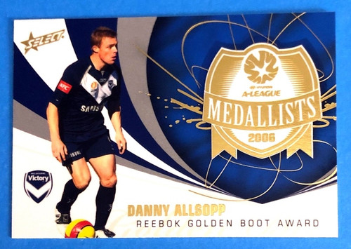 2007 Select Hyundai A-League DANNY ALLSOPP Melbourne Victory Reebok Golden Boot Award