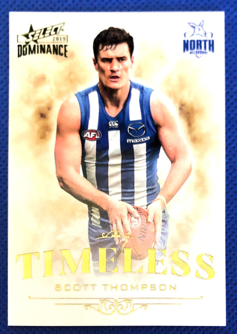 2019 AFL Select Dominance SCOTT THOMPSON North Melbourne Kangaroos Timeless Card