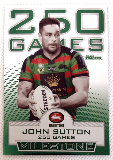 2017 NRL STARTOONS JOHN SUTTON SOUTH RABBITOHS 250 GAME MILESTONE CARD