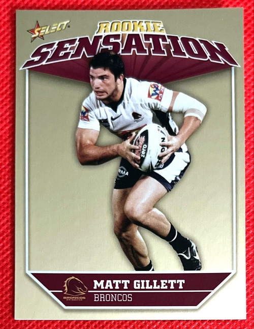 2011 NRL Select MATT GILLETT Brisbane Broncos Rookie Sensation Card