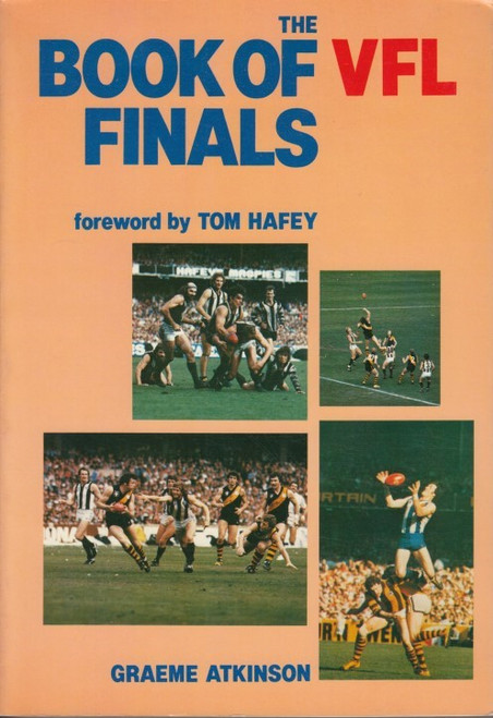 THE BOOK OF VFL FINALS -Foreword by Tom Hafey