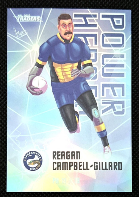 2023 NRL TRADERS TITANIUM SERIES REAGAN CAMPBELL-GILLARD PARRAMATTA EELS POWER HEROES CARD