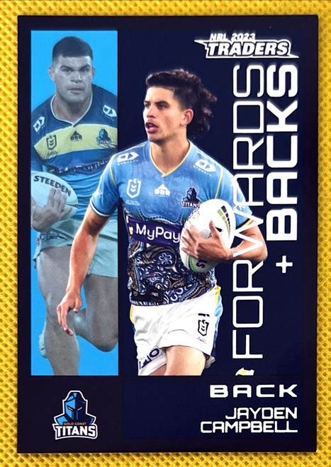 2023 NRL TRADERS TITANIUM SERIES JAYDEN CAMPBELL GOLD COAST TITANS FORWARDS & BACK  CARD