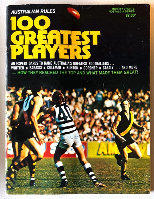 AUSTRALIAN RULES 100 GREATEST PLAYERS MAGAZINE