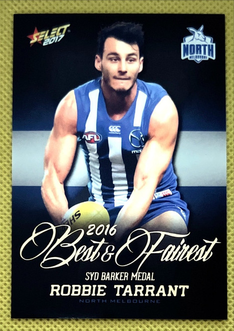 2017 SELECT ROBBIE TARRANT NORTH MELBOURNE KANGAROOS  BEST & FAIREST CARD