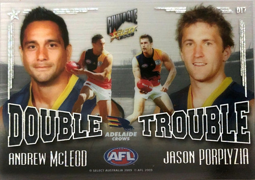 2009 AFL SELECT PINNACE McLEOD - PORPLYZIA ADELAIDE CROWS DOUBLE TROUBLE CARD