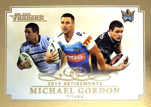 2020 NRL Traders Gold Coast Titans MICHAEL GORDON 2019 Retirements Card