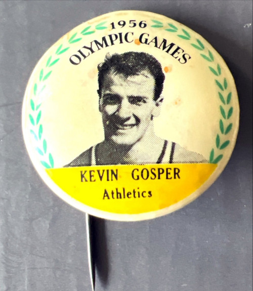 1956 OLYMPIC GAMES TIN BADGE- KEVIN GOSPER - ATHLETICS
