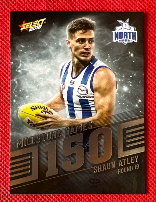 2018 AFL SELECT FOOTY STARS MG74 SHAUN ATLEY NORTH MELBOURNE KANGAROOS 150 GAME MILESTONE CARD