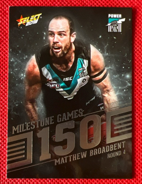 2018 AFL SELECT FOOTY STARS MG77 MATTHEW BROADBENT PORT ADELAIDE POWER 150 GAME MILESTONE CARD