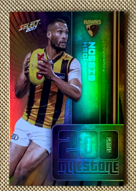 2017 AFL SELECT FOOTY STARS MG42 JOSH GIBSON HAWTHORN HAWKS 200 GAME MILESTONE CARD
