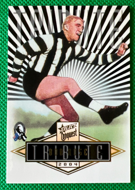 2004  AFL SELECT CONQUEST BOB ROSE COLLINGWOOD MAGPIES TRIBUTE CARD