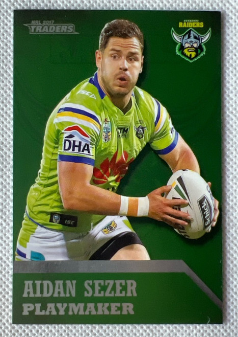 2017 NRL TRADERS AIDEN SEZER CANBERRA RAIDERS PLAYMAKER CARD