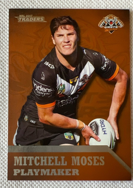 2017 NRL TRADERS MITCHELL MOSES WESTS TIGERS PLAYMAKER CARD