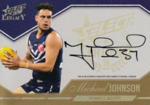 2018 AFL Select Legacy MICHAEL JOHNSON Fremantle Dockers Signature Card