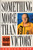 SOMETHING MORE THAN VICTORY A Year With Alan Jones and His Balmain Tigers by Adrian Zupp