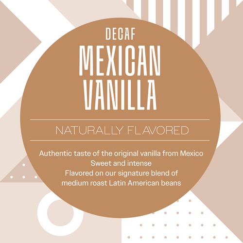 Mexican Vanilla DECAF