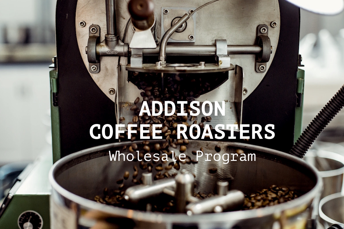 Dallas and Fort Worth&#39;s own Addison Coffee Roasters, Dallas, Texas | Wholesale