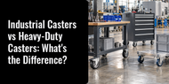 Industrial Casters vs Heavy-Duty Casters: What's the Difference?