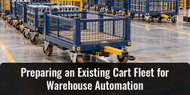 Preparing an Existing Cart Fleet for Warehouse Automation