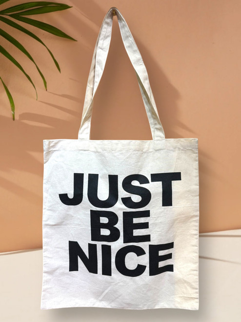 Just Be Nice Tote Bag Just Be Nice Tote Bag