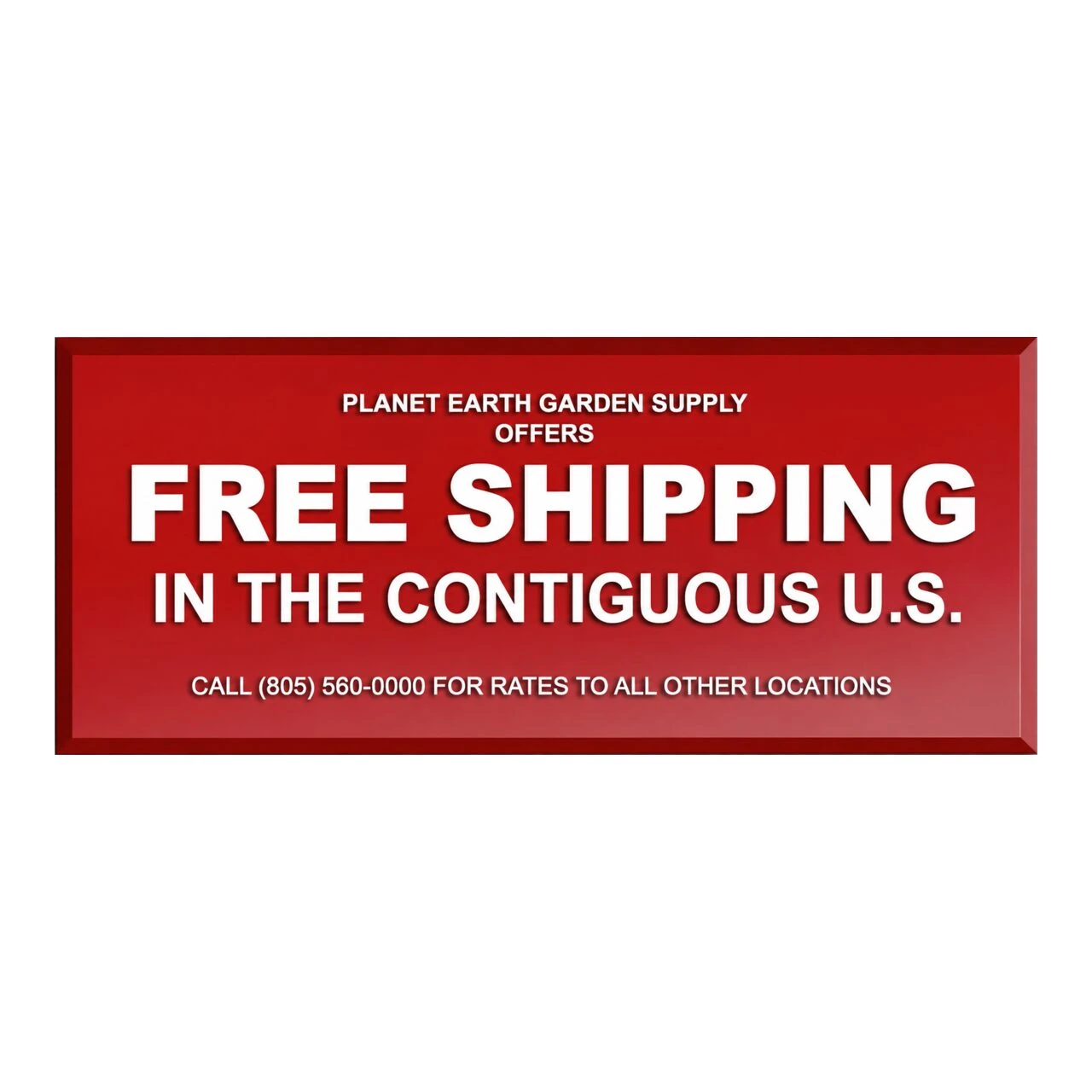 FREE SHIPPING within the United States except Alaska and Hawaii. Please call (805) 560-0000 for shipping rates to all other locations.