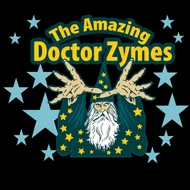 The Amazing Doctor Zymes